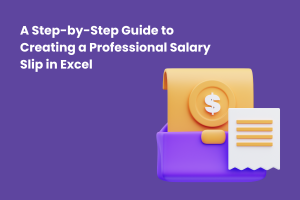 A Step-by-Step Tutorial to Creating Professional Salary Slips in Excel